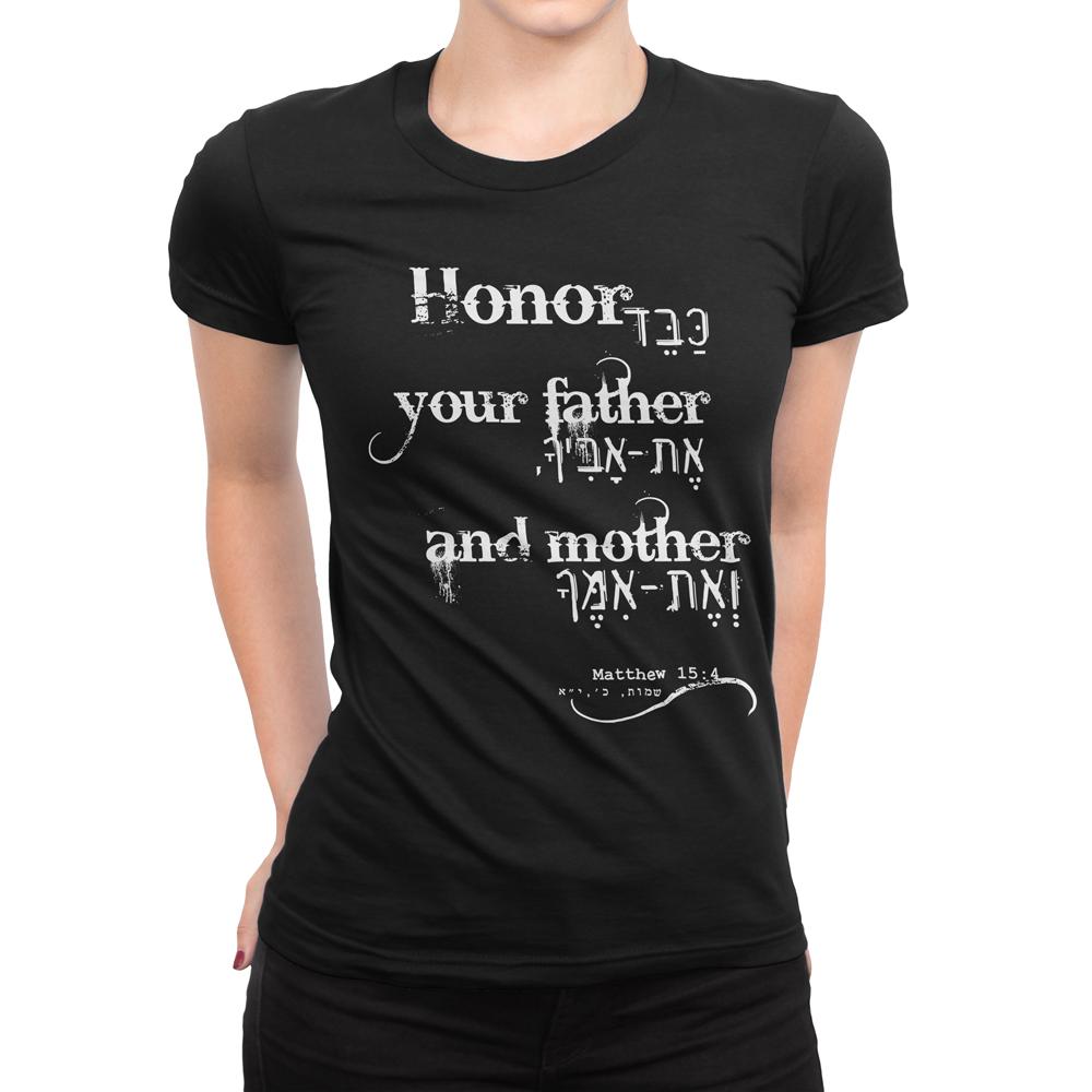 Honor Your Father And Your Mother - Women's Relationship T Shirt-WearBU.com