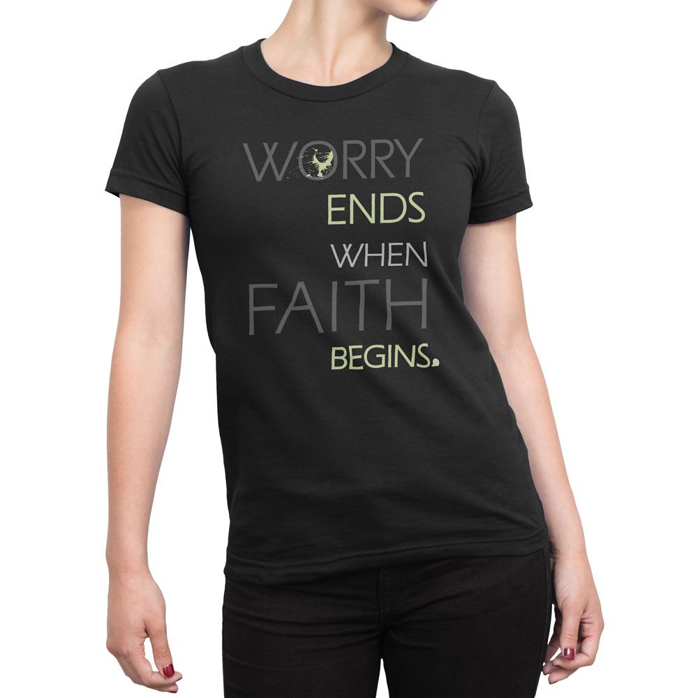 Worry Ends When Faith Begins - Women's Faith T Shirt-WearBU.com